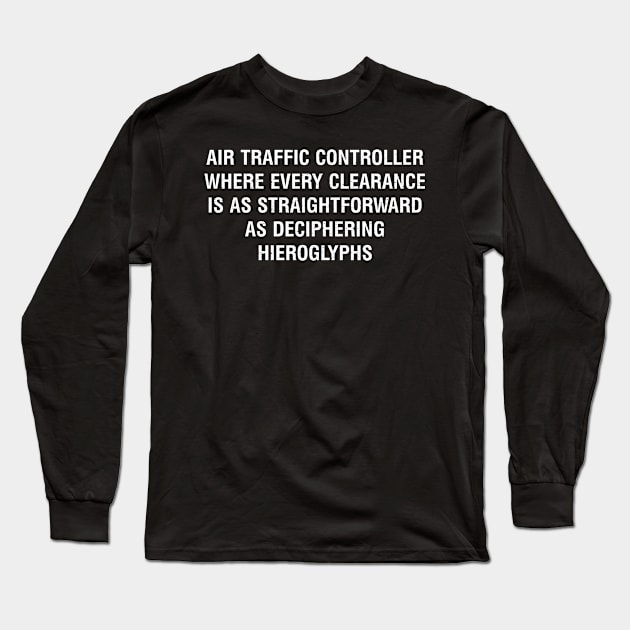 Air Traffic Controller Long Sleeve T-Shirt by trendynoize